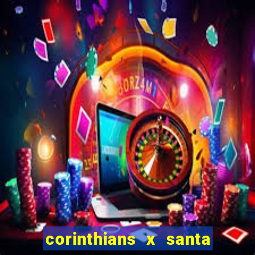 corinthians x santa cruz ao vivo hd